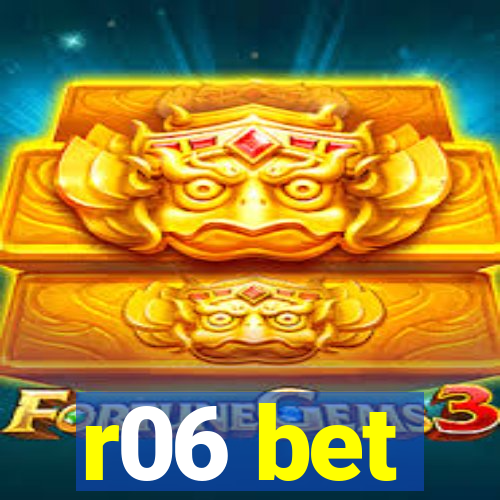 r06 bet