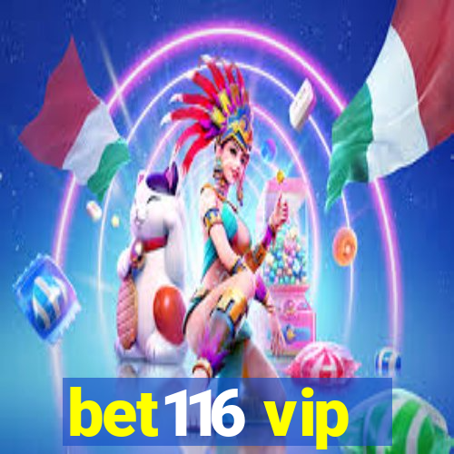 bet116 vip