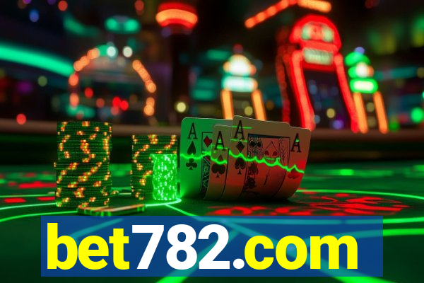 bet782.com