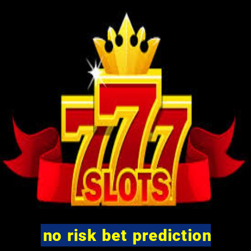 no risk bet prediction