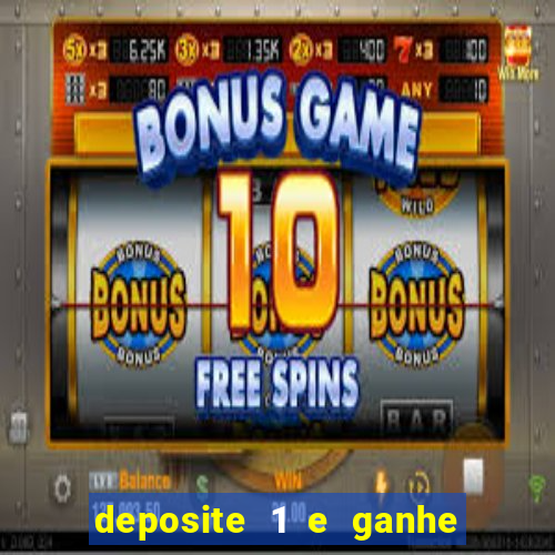 deposite 1 e ganhe 10 vai de bet