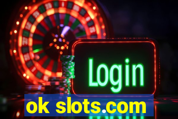 ok slots.com