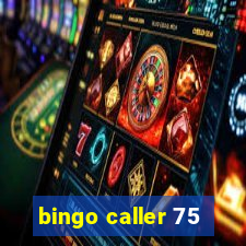 bingo caller 75