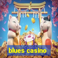 blues casino