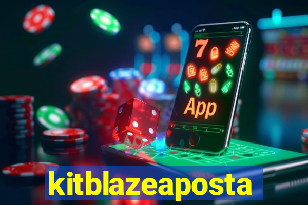 kitblazeaposta