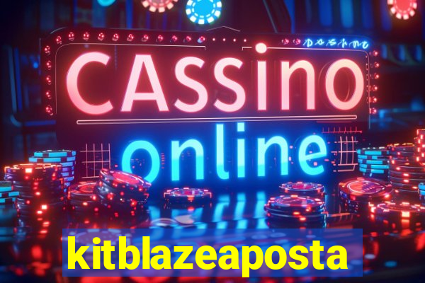 kitblazeaposta