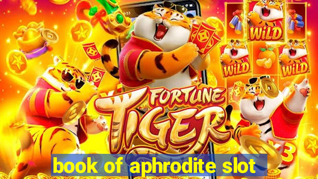 book of aphrodite slot