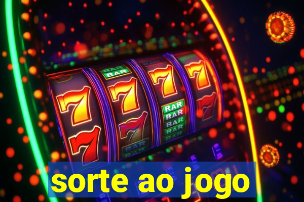 sorte ao jogo