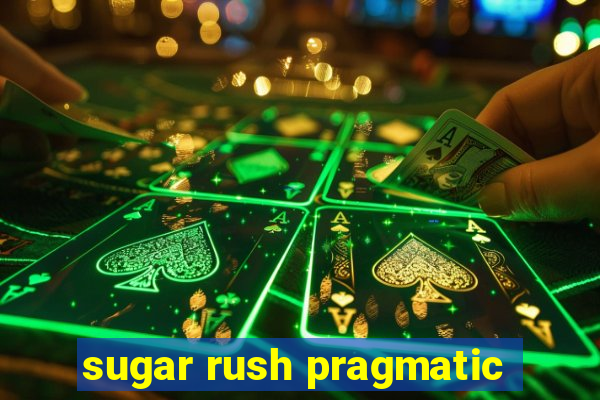 sugar rush pragmatic