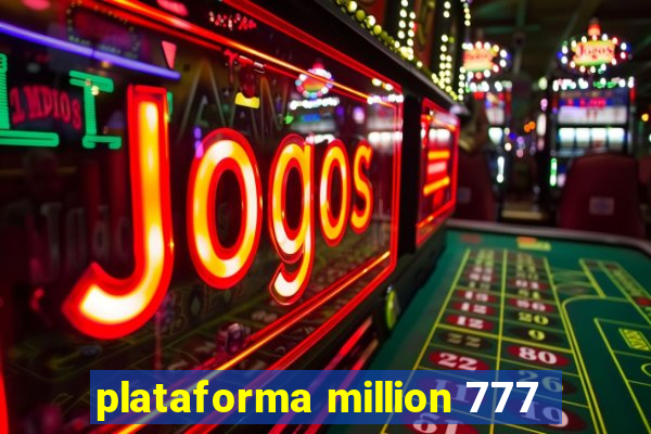 plataforma million 777