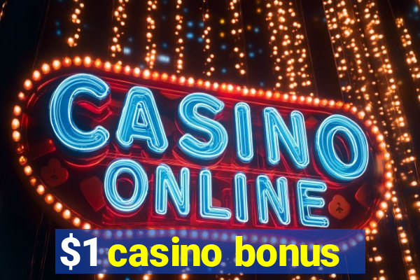 $1 casino bonus