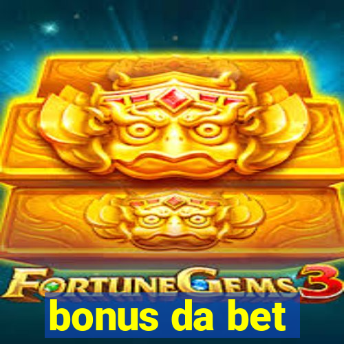 bonus da bet