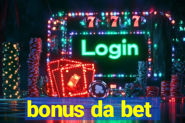 bonus da bet