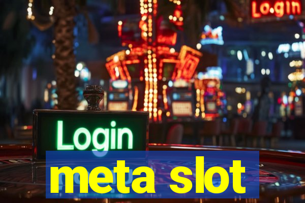 meta slot