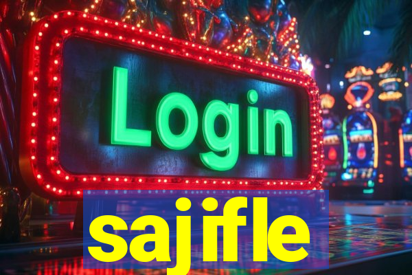 sajifle