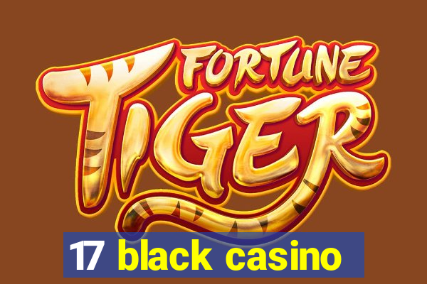 17 black casino