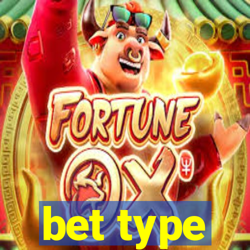 bet type