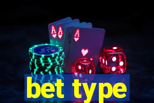 bet type