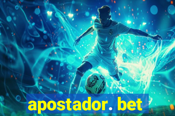 apostador. bet