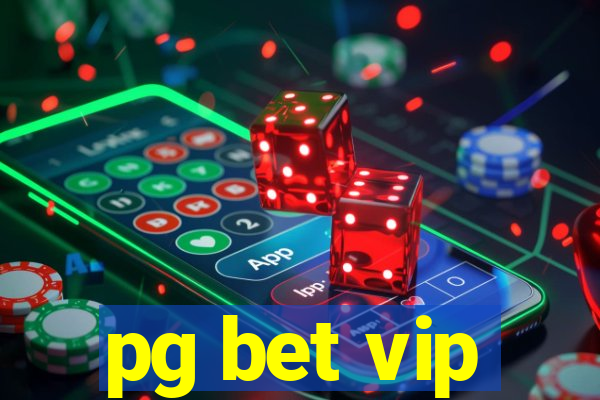 pg bet vip