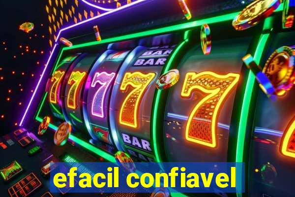 efacil confiavel