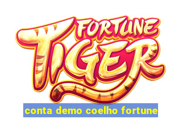 conta demo coelho fortune