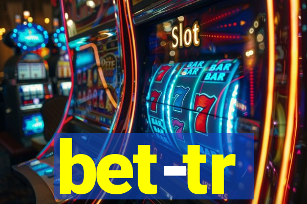 bet-tr