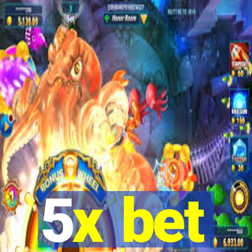 5x bet