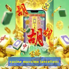 casino massimo lancellotti