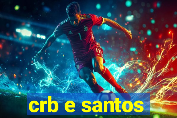 crb e santos