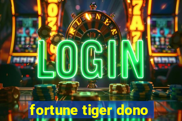 fortune tiger dono