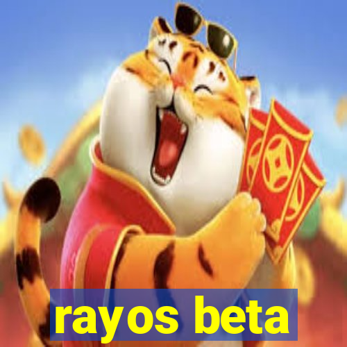 rayos beta