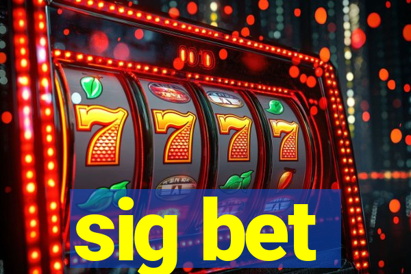 sig bet