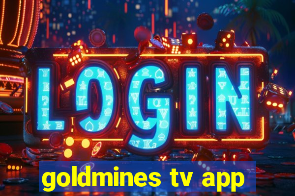 goldmines tv app