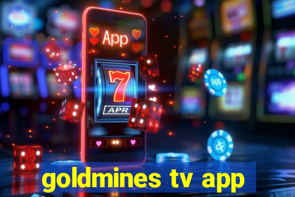 goldmines tv app