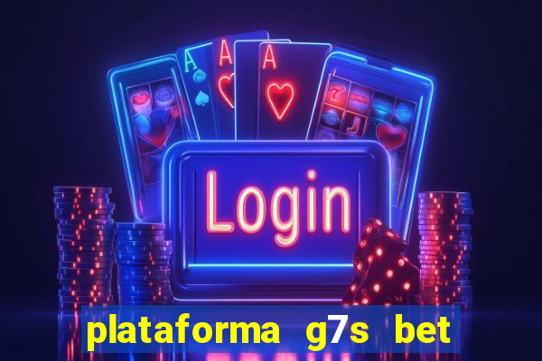 plataforma g7s bet é confiável