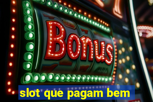 slot que pagam bem