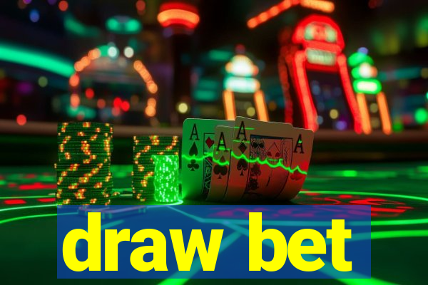 draw bet