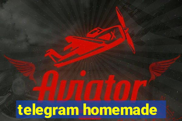 telegram homemade