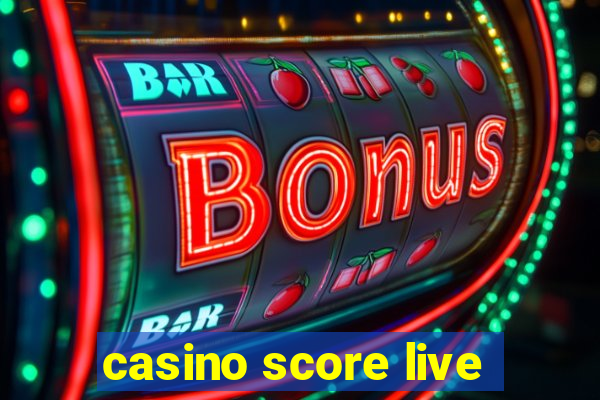 casino score live