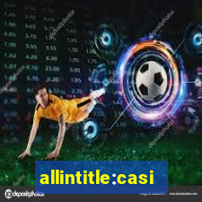 allintitle:casino