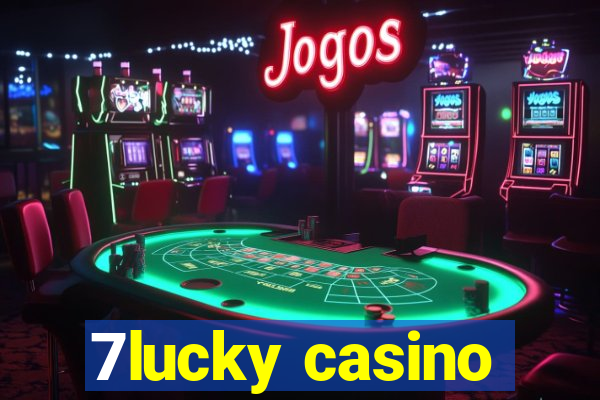 7lucky casino