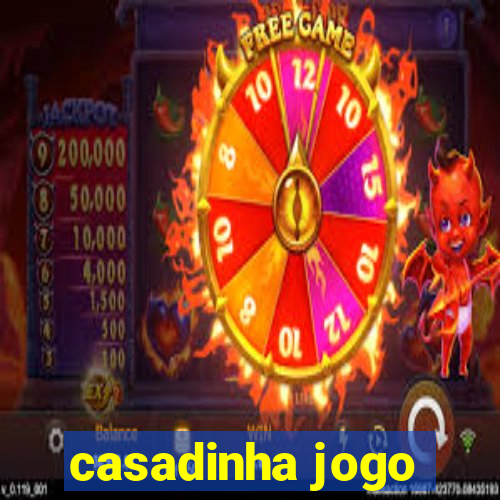 casadinha jogo