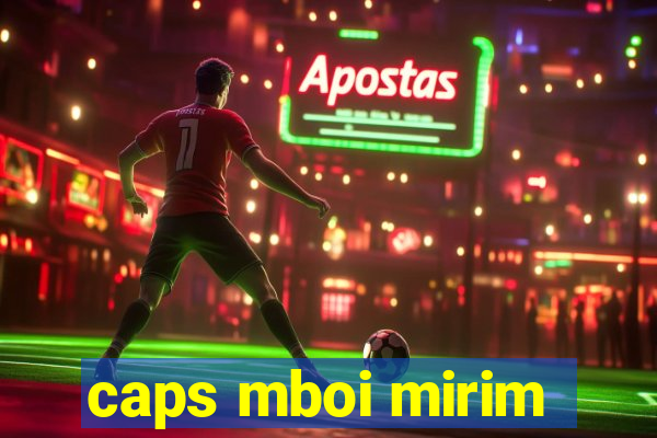 caps mboi mirim