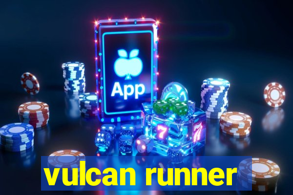 vulcan runner