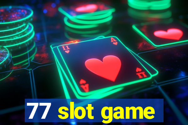 77 slot game