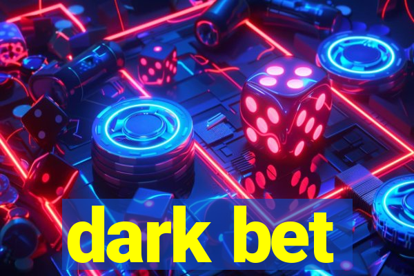 dark bet