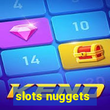 slots nuggets