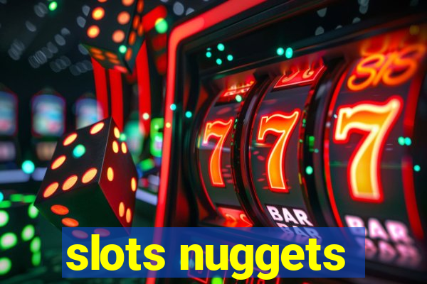 slots nuggets