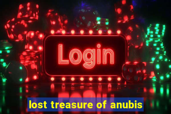 lost treasure of anubis